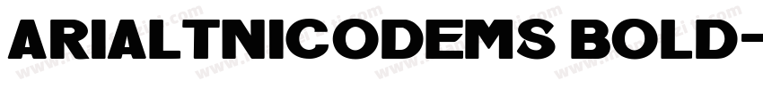 ArialtnicodeMS Bold字体转换